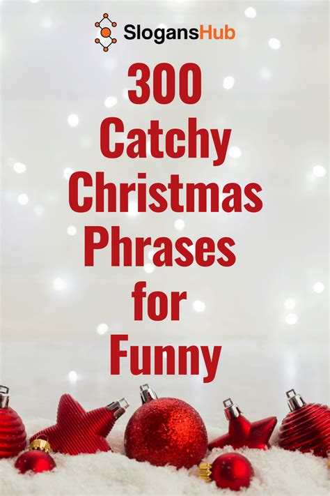 catchy christmas slogans|300+ Catchy Christmas Phrases, Sayings & Slogans .